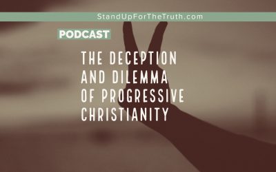 The Deception and Dilemma of Progressive Christianity