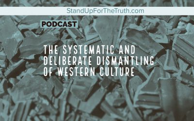 The Systematic and Deliberate Dismantling of Western Culture
