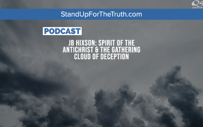 JB Hixson: Spirit of the AntiChrist & The Gathering Cloud of Deception
