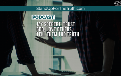 Jay Seegert: Trust God, Love Others, Tell Them the Truth