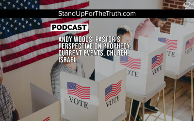 Andy Woods: Pastor’s Perspective on Prophecy, Current Events, Church, Israel