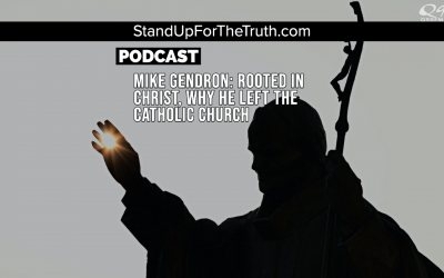 Mike Gendron: Rooted in Christ; Why I Left the Roman Catholic Church