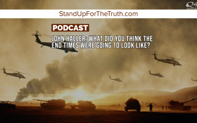 John Haller: What Did You Think The End Times Were Going To Look Like?
