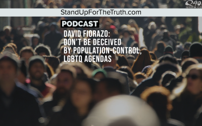David Fiorazo: Don’t Be Deceived by Population-Control, LGBTQ Agendas
