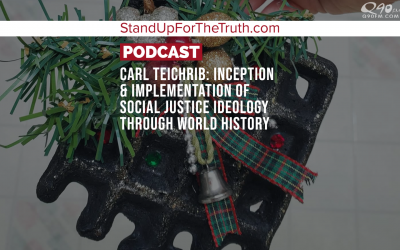 Carl Teichrib: Implementation of Social Justice Ideology through World History