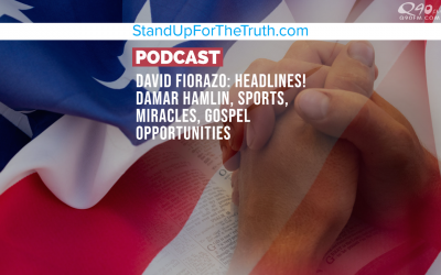 David Fiorazo: Headlines! Damar Hamlin, Sports, Miracles, Gospel Opportunities