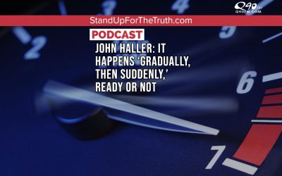 John Haller: It Happens ‘Gradually, Then Suddenly,’ Ready or Not