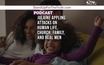 Julaine Appling: Attacks on Human Life, Church, Family, and Real Men
