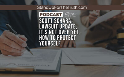 Replay – Scott Schara: Lawsuit Update, It’s Not Over Yet, How to Protect Yourself