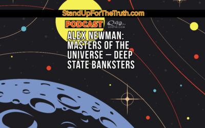 Replay – Alex Newman: Masters of the Universe – Deep State Banksters