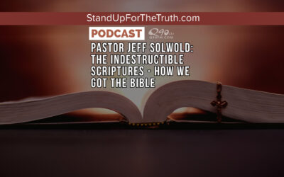 Pastor Jeff Solwold: The Indestructible Scriptures – How We Got the Bible
