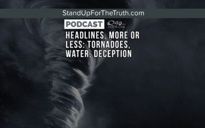 Headlines, More Or Less: Tornadoes, Water, Deception