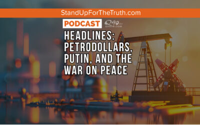 Headlines: Petrodollars, Putin, and the War on Peace
