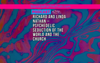Richard and Linda Nathan – Psychedelic Seduction of the World and the Church