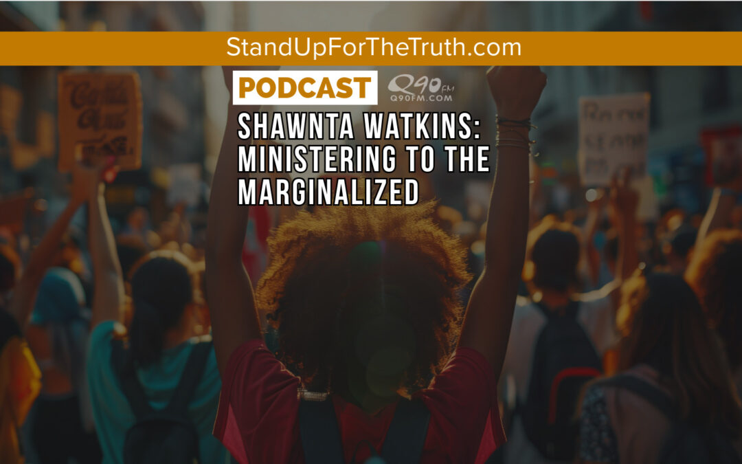 Shawnta Watkins: Ministering to the Marginalized