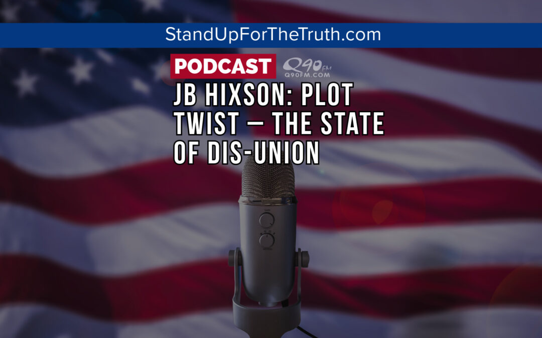 JB Hixson: Plot Twist – the State of Dis-Union