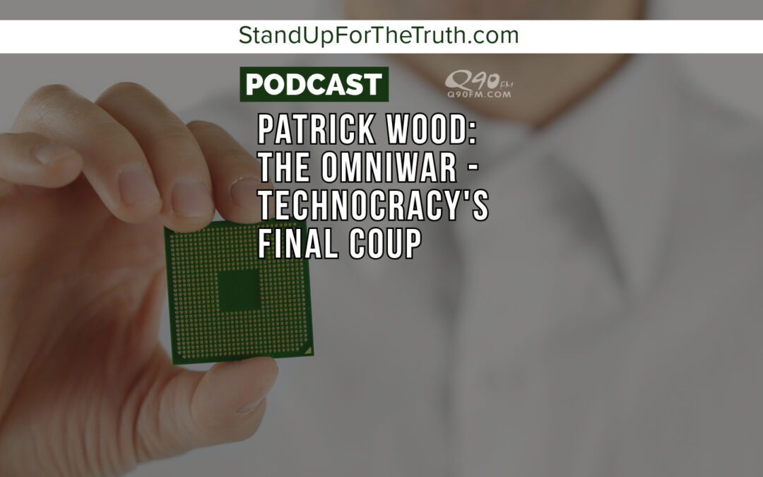 Patrick Wood: The Omniwar-Technocracy’s Final Coup