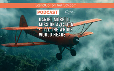 Daniel Morell: Mission Aviation – Till the Whole World Hears