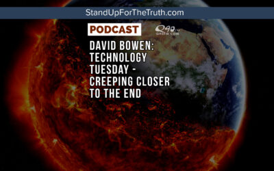 David Bowen: Technology Tuesday – Creeping Closer to the End