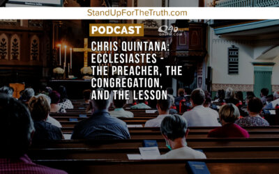 Chris Quintana: Ecclesiastes – The Preacher, the Congregation, and the Lesson