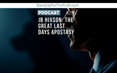 JB Hixson: The Great Last Days Apostasy