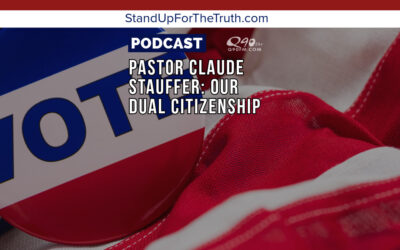 Pastor Claude Stauffer: Our Dual Citizenship