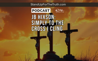 JB Hixson: Simply to the Cross I Cling