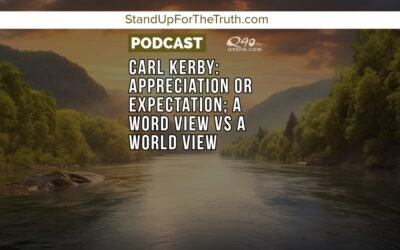 Carl Kerby: Appreciation or Expectation; A Word View vs a World View