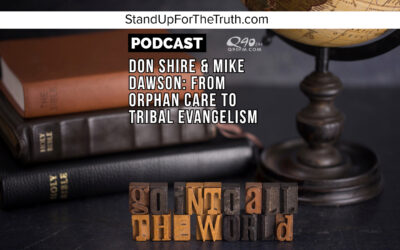 Don Shire & Mike Dawson: From Orphan Care to Tribal Evangelism