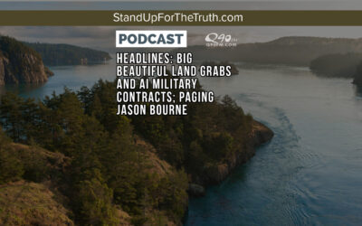Headlines: Big Beautiful Land Grabs and AI Military Contracts; Paging Jason Bourne