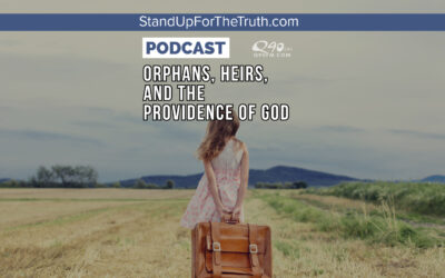 Orphans, Heirs, and the Providence of God