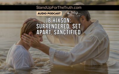 JB Hixson: Surrendered, Set Apart, Sanctified