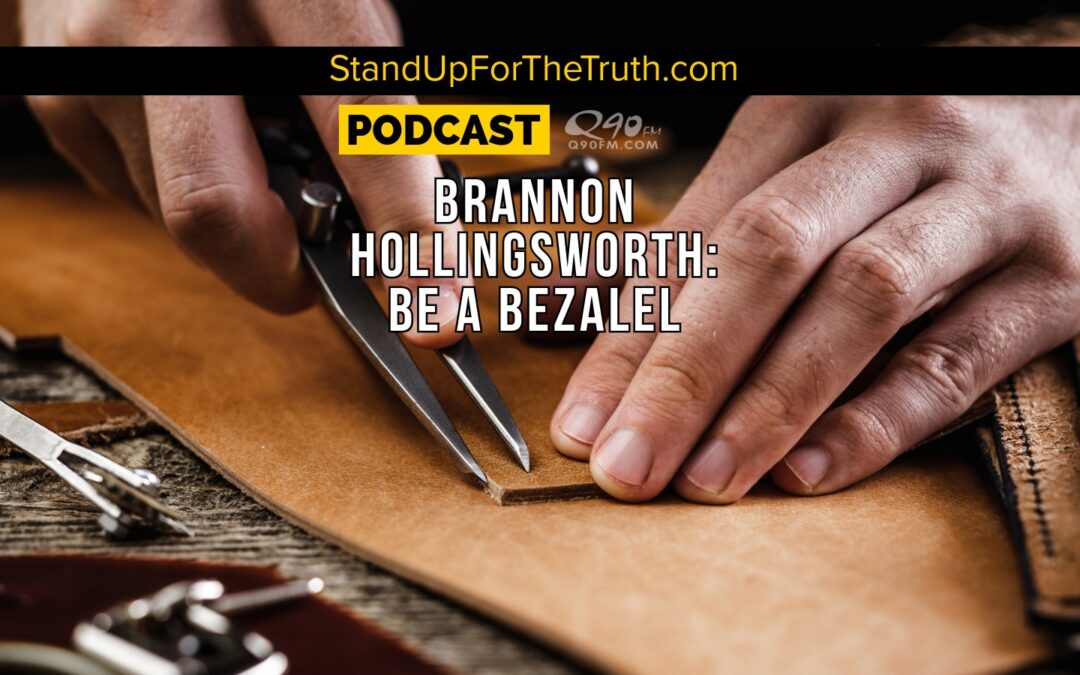 Brannon Hollingsworth: Be A Bezalel