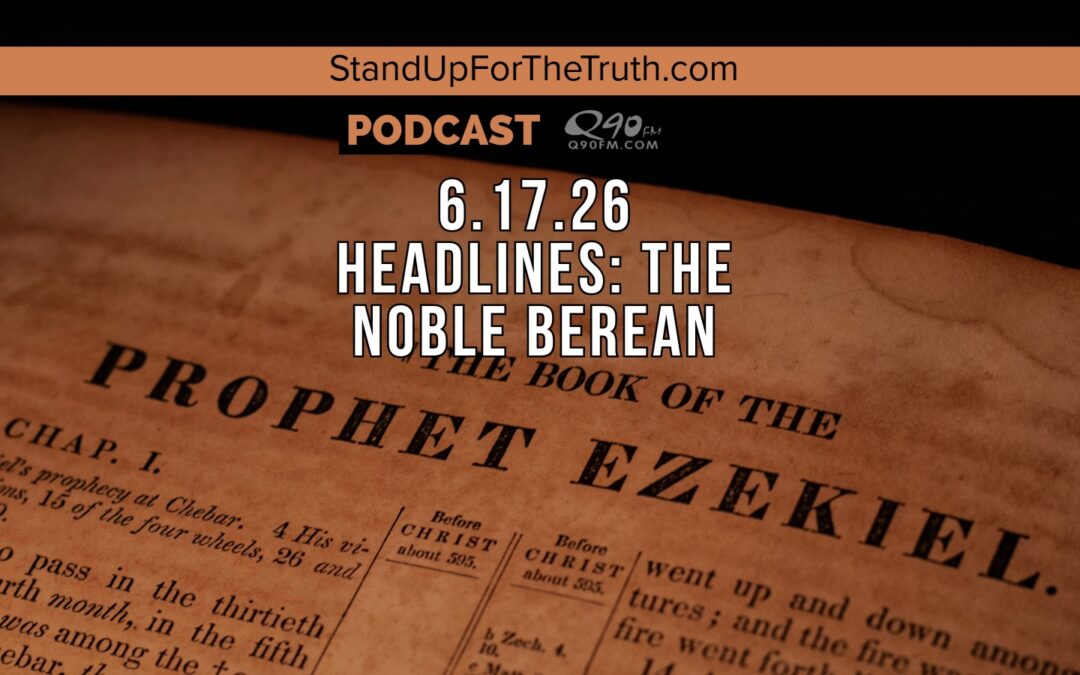 Headlines: Be A Berean