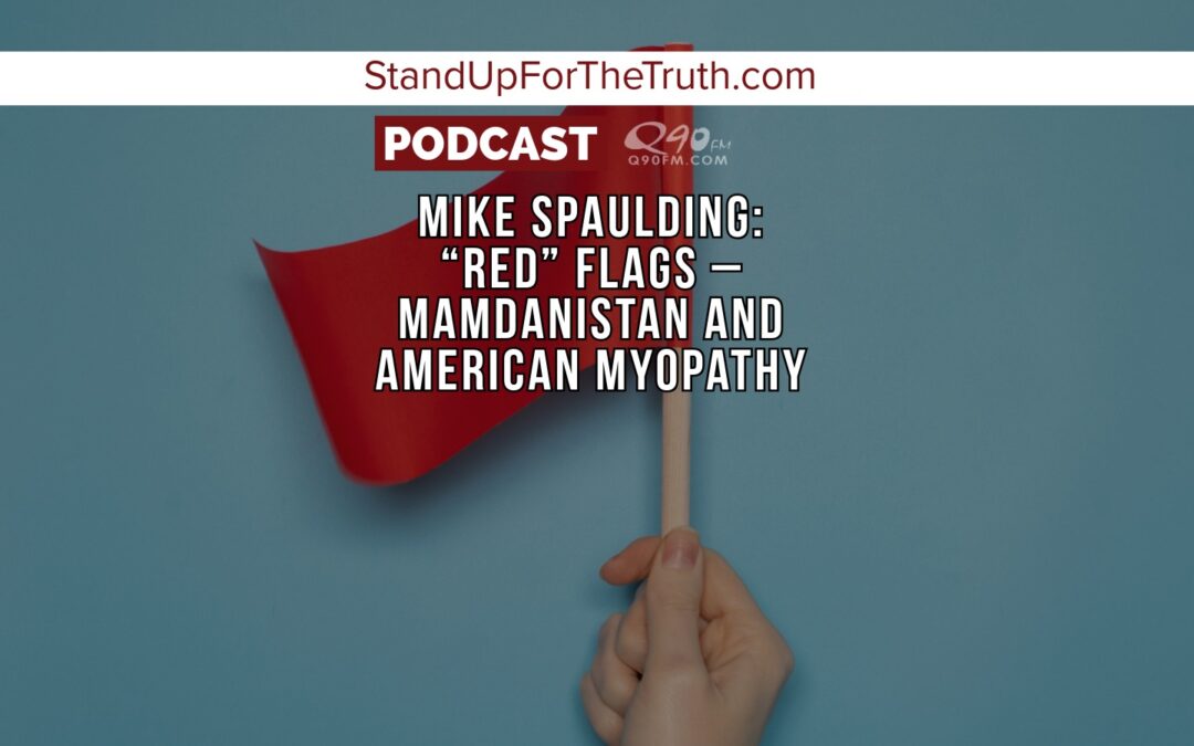 Mike Spaulding: “Red” Flags – Mamdanistan and American Myopathy