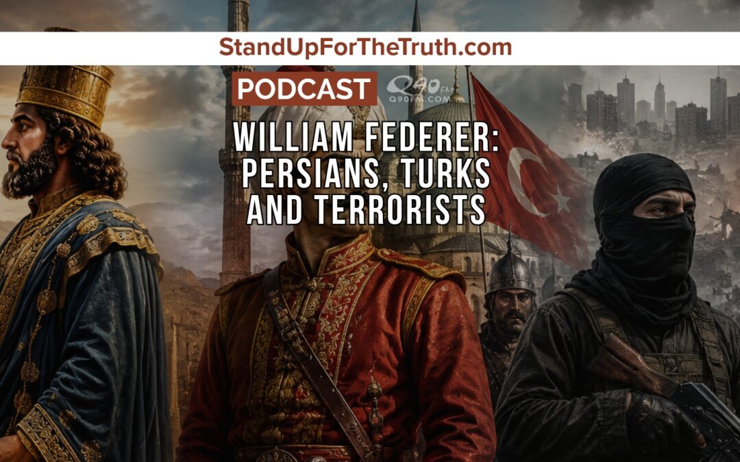 William Federer: Persians, Turks and Terrorists