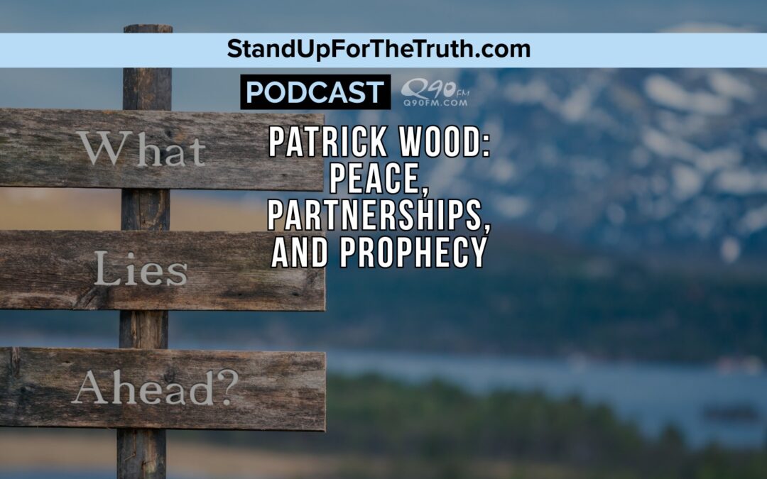 Patrick Wood: Peace, Partnerships, and Prophecy